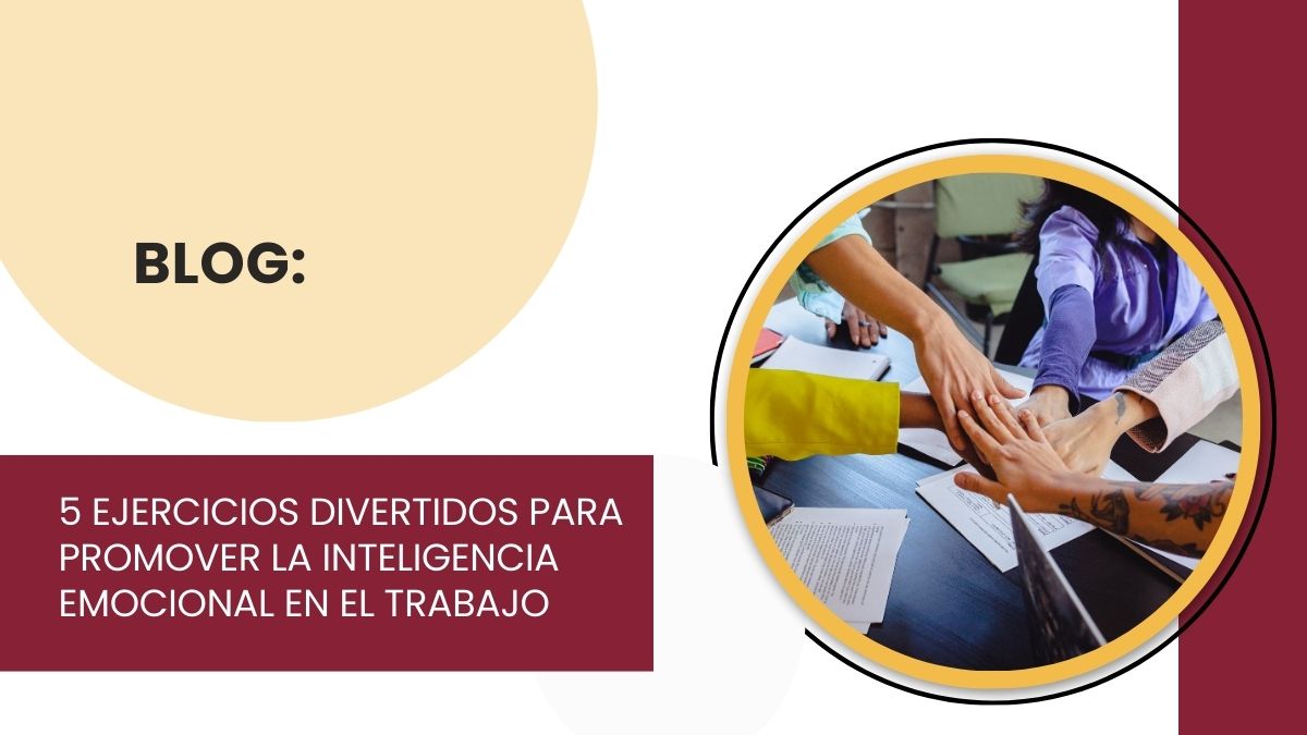 5 ejercicios divertidos para promover la inteligencia emocional en el trabajo