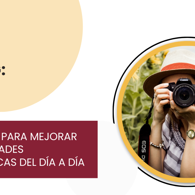 5 técnicas para mejorar tus habilidades fotográficas del día a día