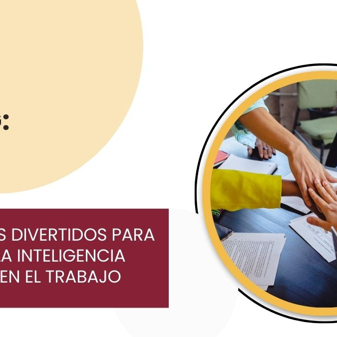 5 ejercicios divertidos para promover la inteligencia emocional en el trabajo