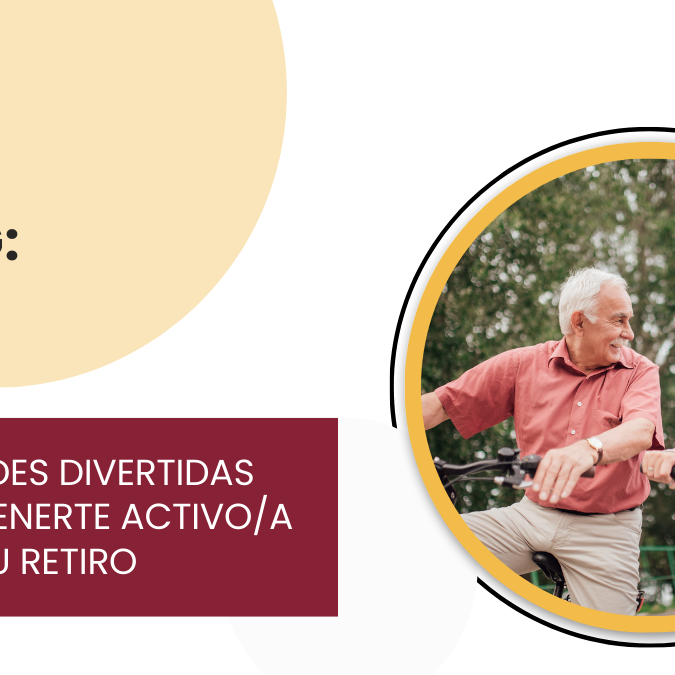 6 actividades divertidas para mantenerte activo/a luego de tu retiro