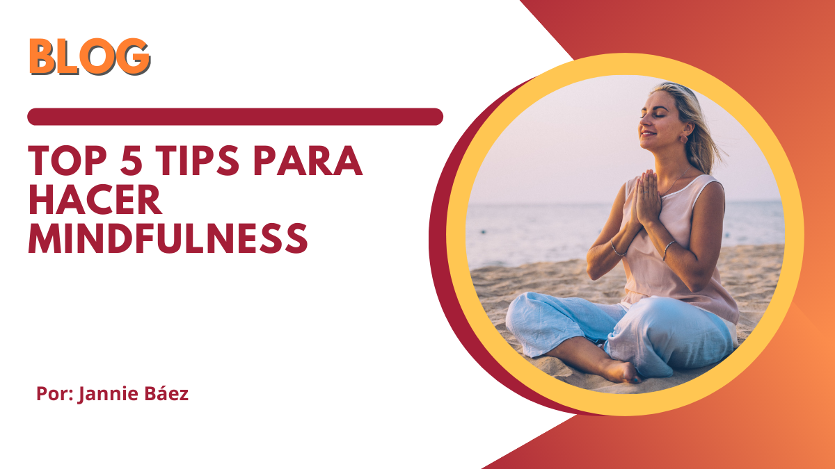 Top 5 tips para hacer "mindfulness"