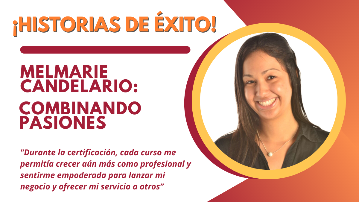 Historia de éxito: Melmarie Candelario: Combinando pasiones