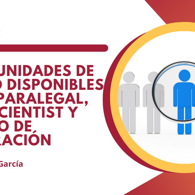 Oportunidades de empleo disponibles como Paralegal, Data Scientist y Técnico de Facturación