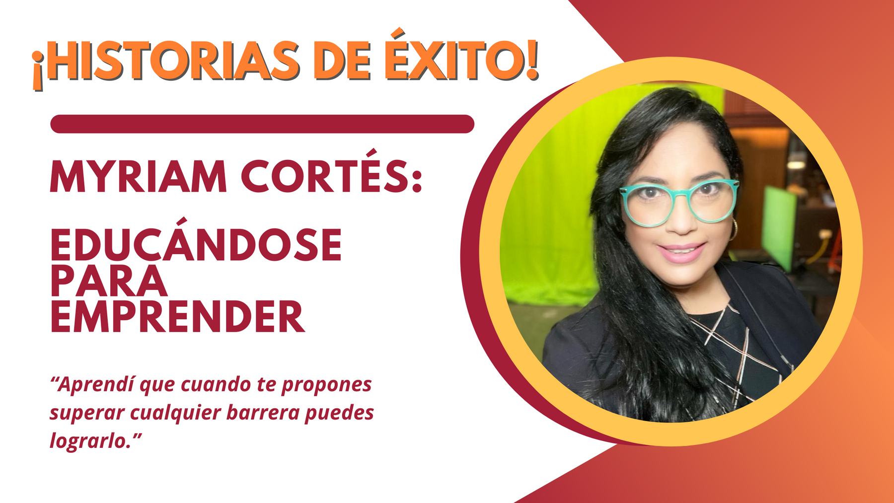 ¡Historias de éxito! Myriam Cortés: Educándose para emprender